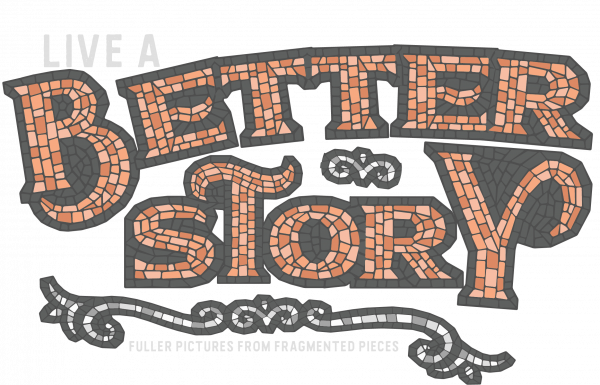 Life a Better Story - overview Image