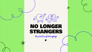 No Longer Strangers